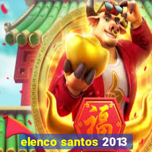 elenco santos 2013